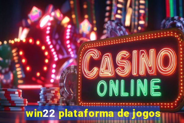 win22 plataforma de jogos